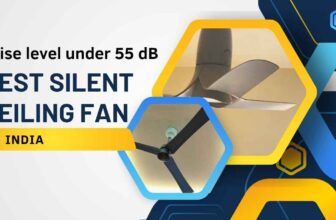 Silent Ceiling fan with noise level under 55 dB